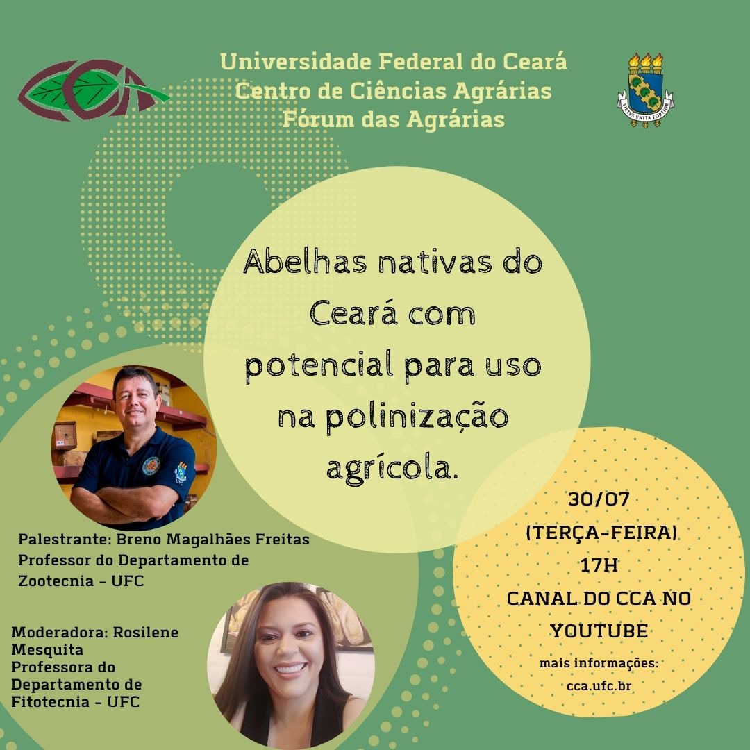 CCA/Forum das Agrárias Apresenta: Abelhas nativas do Ceará com potencial para uso na polinização agricula